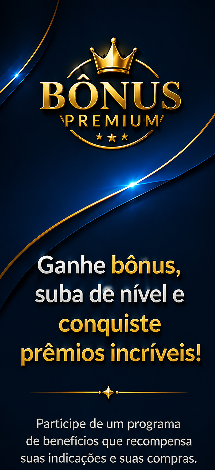 Ganhe bônus, suba de nível
